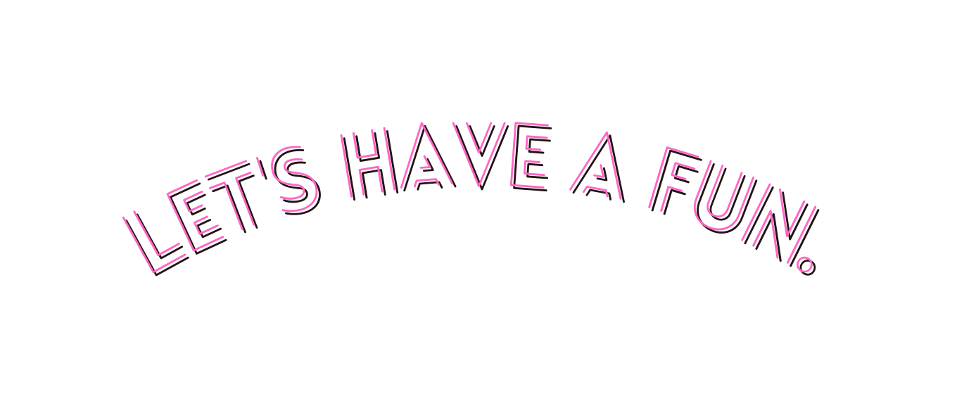Let s have a fun